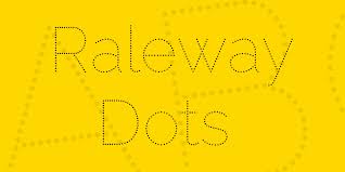 Raleway Dots