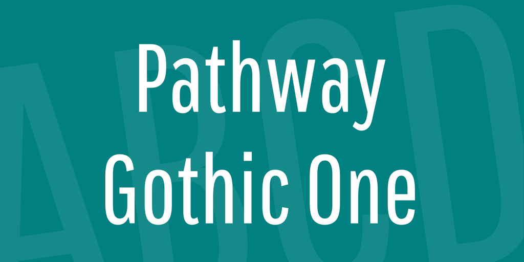 Pathway Gothic One